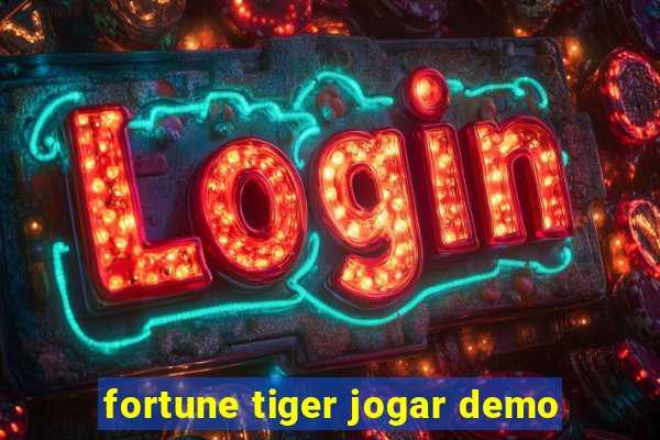 fortune tiger jogar demo